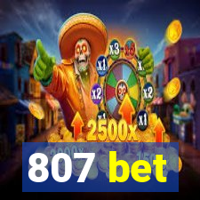 807 bet